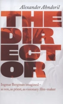 Image of The Director by Alexander Ahndoril Hardback
