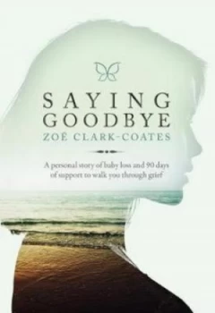 Image of Saying Goodbye by Zoe Clark-Coates