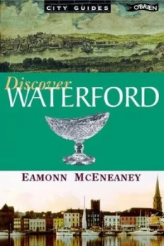 Image of Discover Waterford by Eamonn Mceneaney Paperback