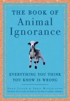 Image of The book of animal ignorance - John Mitchinson - Hardback - Used