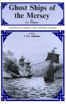 Image of Ghost Ships of the Mersey by K. J Williams Book