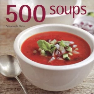 Image of 500 Soups by Susannah Blake Hardback