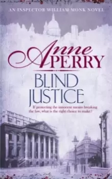 Image of Blind Justice (William Monk Mystery, Book 19) : A dangerous hunt for justice in a thrilling Victorian mystery