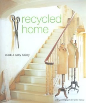 Image of Recycled Home by Mark Bailey Hardback