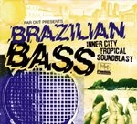 Image of Far*Out - Brazilian Bass Inner City Tropical Soundblast (Music CD)