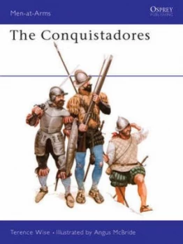 Image of The Conquistadores by Terence Wise Paperback