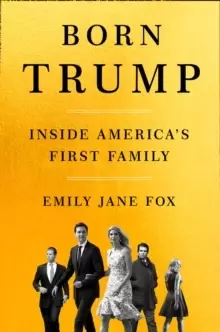 Image of Born Trump : Inside America's First Family