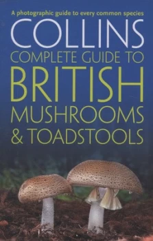 Image of Collins Complete Guide to British Mushrooms and Toadstools by Paul Sterry Paperback