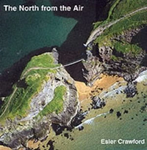 Image of The North from the Air by Esler Crawford Hardback