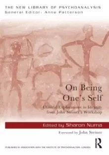 Image of On Being One's Self : Clinical Explorations in Identity from John Steiner's Workshop