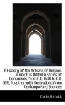 Image of A History of the Articles of Religion by Charles Hardwick Book