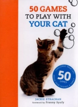 Image of 50 Games to Play with Your Cat by Jackie Strachan Paperback