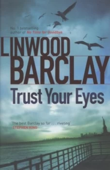 Image of Trust Your Eyes by Linwood Barclay Hardback