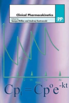 Image of Clinical Pharmacokinetics by Soraya Dhillon and Andrzej Kostrzewski Paperback