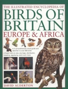 Image of The Illustrated Encyclopedia of Birds of Britain Europe and Africa by David Alderton and Peter Barrett and David Alderton Paperback