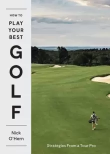 Image of How to Play Your Best Golf : Strategies From a Tour Pro
