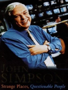 Image of Strange Places Questionable People by John Simpson Hardback