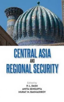 Image of Central Asia and Regional Security by P L Hardback