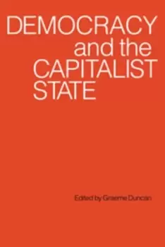 Image of Democracy and the capitalist state by Graeme Duncan