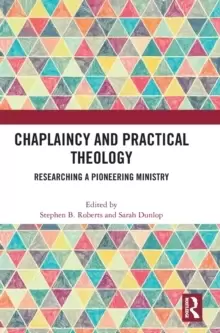 Image of Chaplaincy and Practical TheologyResearching a Pioneering Ministry