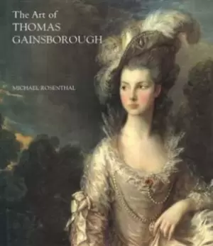 Image of The art of Thomas Gainsborough - Michael Rosenthal - Hardback - Used