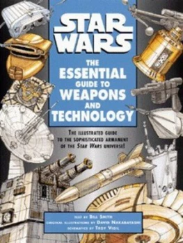 Image of Star Wars the Essential Guide to Weapons and Technology by Bill Smith Paperback