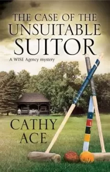 Image of The case of the unsuitable suitor - Cathy Ace - Hardback - Used