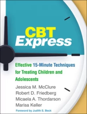 Image of CBT ExpressEffective 15-Minute Techniques for Treating Children and Adolescents