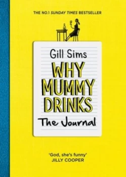 Image of Why Mummy Drinks The Journal by Gill Sims