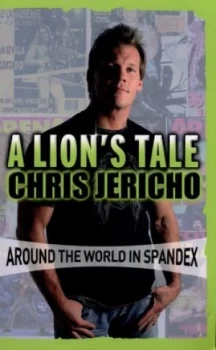 Image of A Lions Tale by Chris Jericho Book