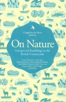 Image of On Nature by Caught by the River Hardback