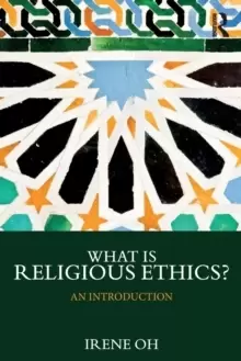 Image of What is Religious Ethics? An Introduction
