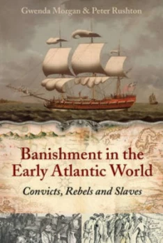 Image of Banishment in the Early Atlantic World by Peter Rushton Paperback