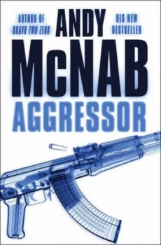 Image of Aggressor by Andy Mcnab Hardback