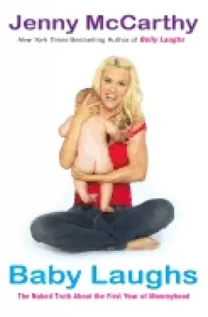 Image of baby laughs the naked truth about the first year of mommyhood