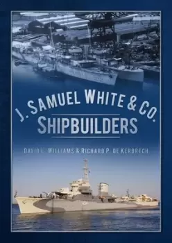 Image of J. Samuel White & Co., shipbuilders - David L Williams - Paperback - Used