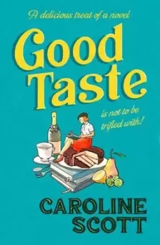 Image of Good taste - Caroline Scott - Hardback - Used