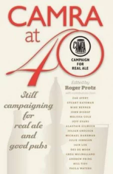 Image of Camra at 40 by Roger Protz and Campaign for Real Ale Paperback