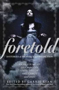 Image of Foretold by Carrie Ryan Hardback