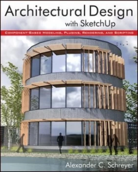 Image of Architectural Design with Sketchup by Alexander C. Schreyer Paperback