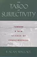 Image of taboo of subjectivity toward a new science of consciousness
