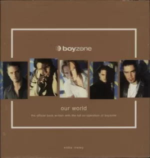 Image of Boyzone Our World 1998 UK book 0-09-186488-7