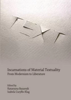 Image of Incarnations of Material Textuality by Katarzyna Bazarnik Hardback