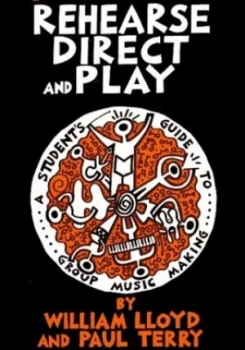 Image of Rehearse Direct and Play by William Lloyd and Paul Terry Paperback