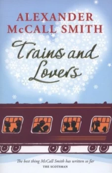 Image of Trains and Lovers by Alexander Mccall Smith Paperback