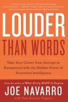 Image of Louder Than Words : Take Your Career from Average to Exceptional with the Hidden Power of Nonverbal Intelligence