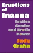 Image of eruptions of inanna justice gender and erotic power
