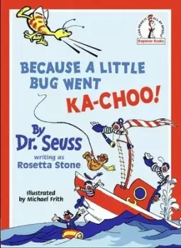 Image of Because A Little Bug Went Ka-Choo by Dr. Seuss