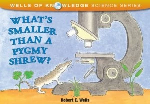 Image of Whats Smaller Than a Pygmy Shrew? by Robert E. Wells