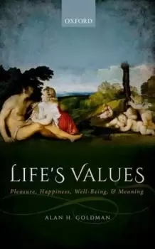 Image of Lifes values by Alan H Goldman